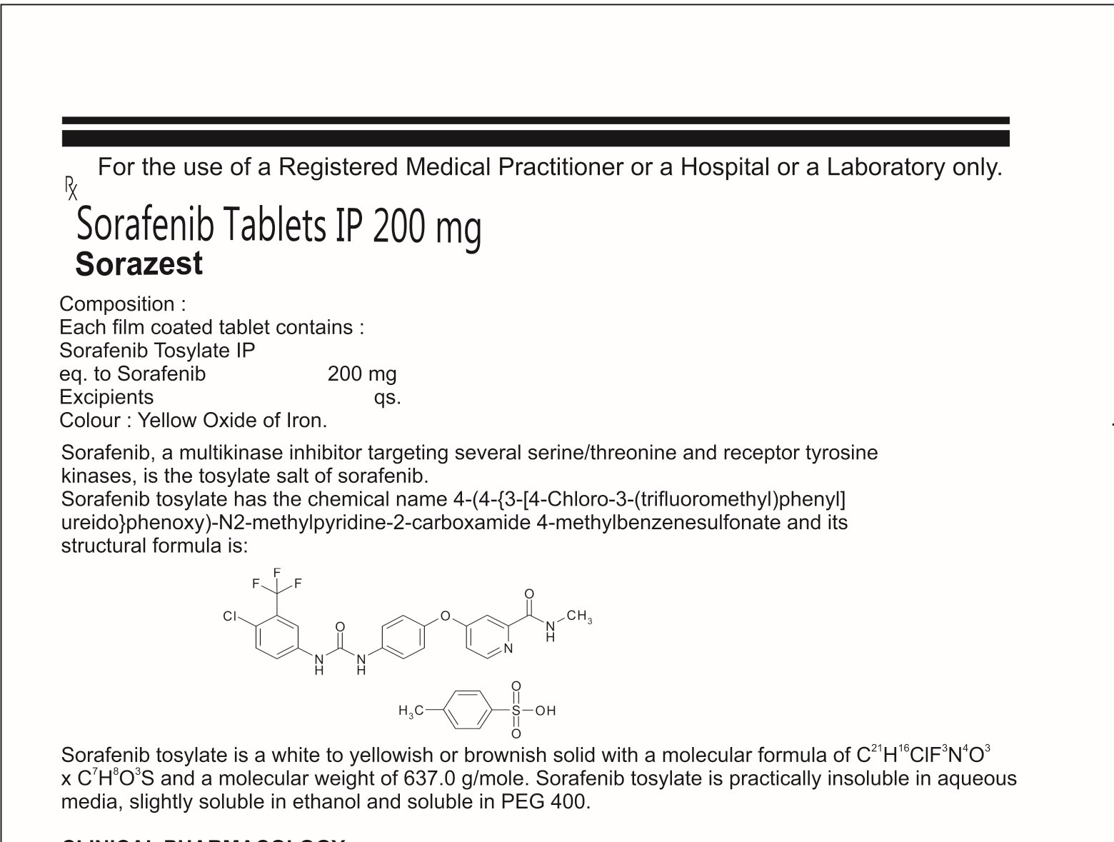 Each film coated tablet contains:Sorafenib Tosylate IPeq to Sorafenib 200 mgExcipients q.s.Colour: Approved Colours